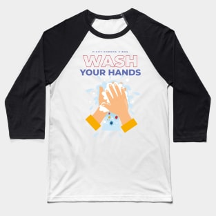 Wash Your Hands Baseball T-Shirt